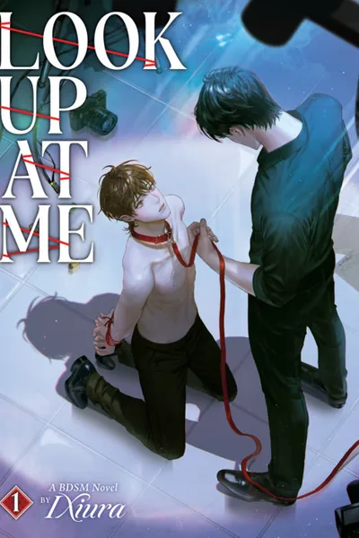 Look Up at Me — BL novel cover (by IXiura)